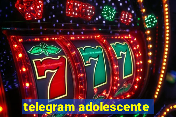 telegram adolescente